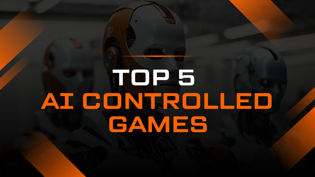 Top 5 AI-Controlled Games