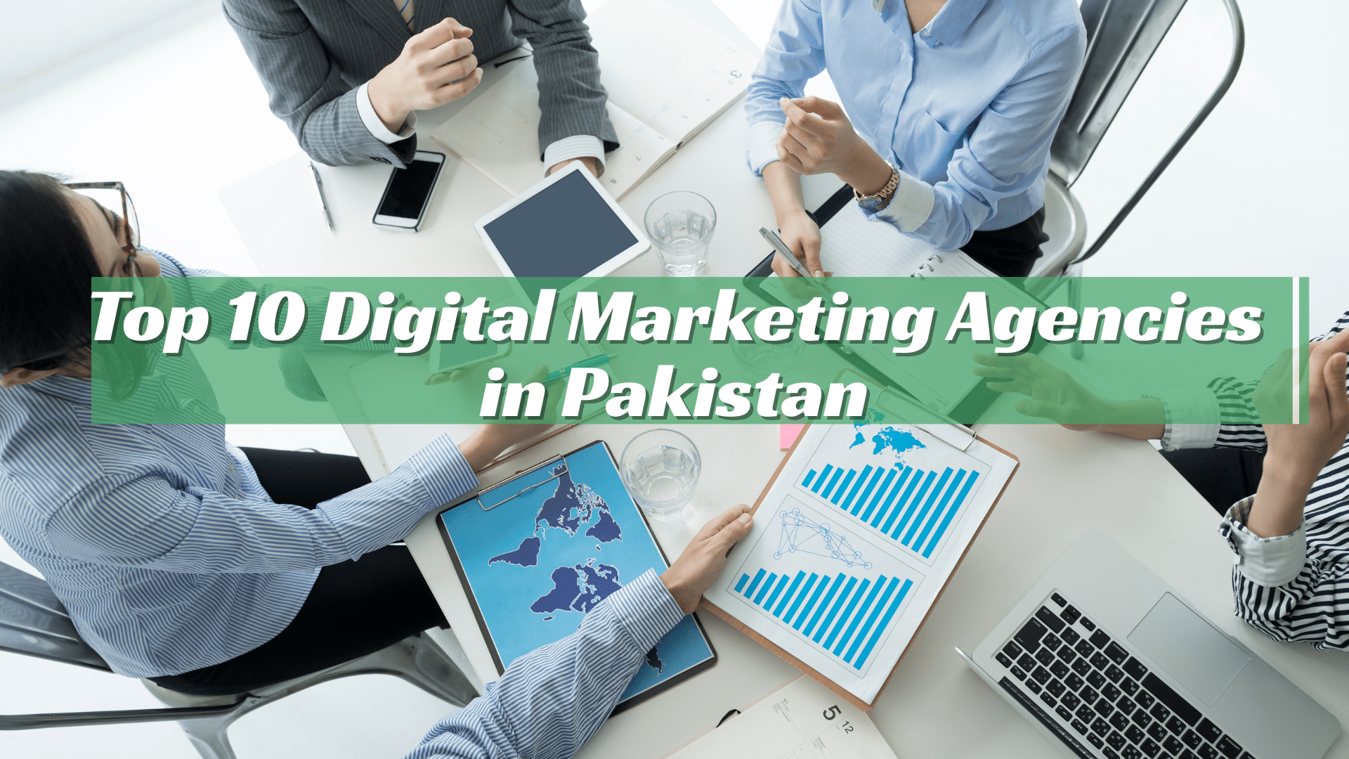 top 10 digital marketing agencies in Pakistan
