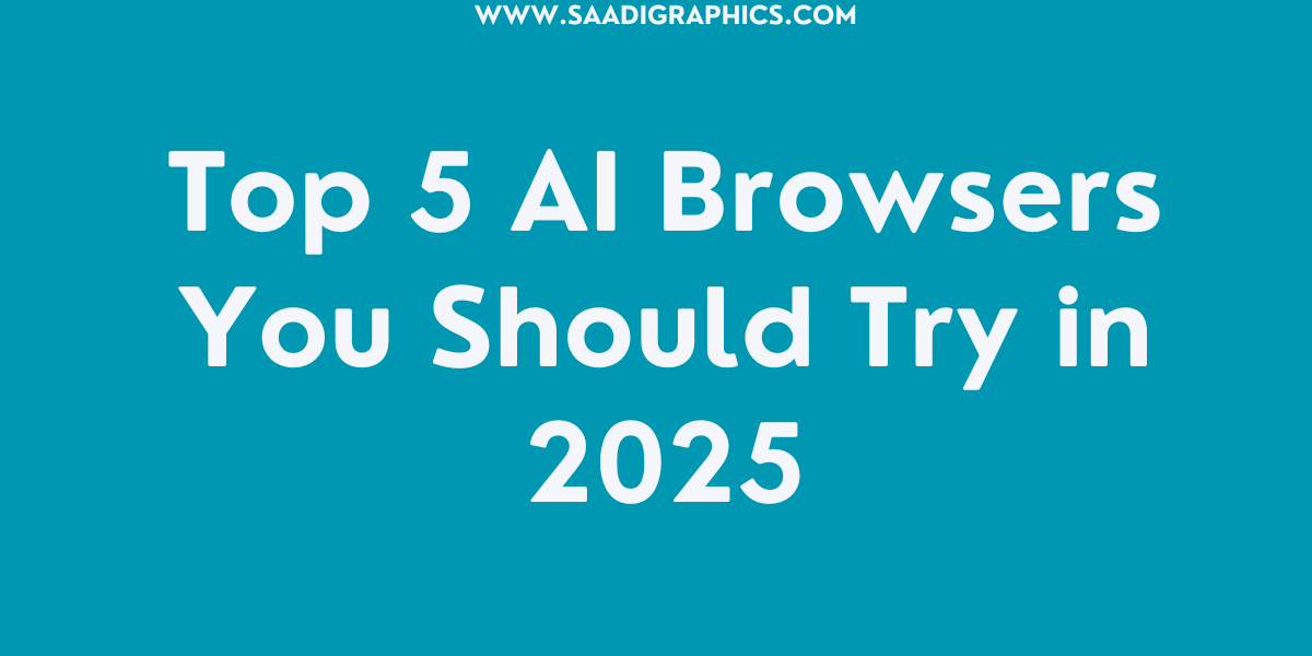 Top 5 AI Browsers You Should Try in 2025